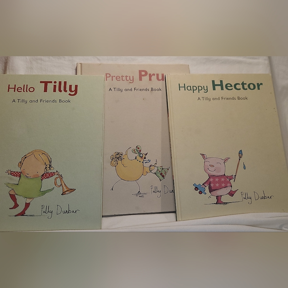 3 Tilly and Friends - Hello Tilly - Pretty Pru - Happy Hector Polly Dunbar 1st E